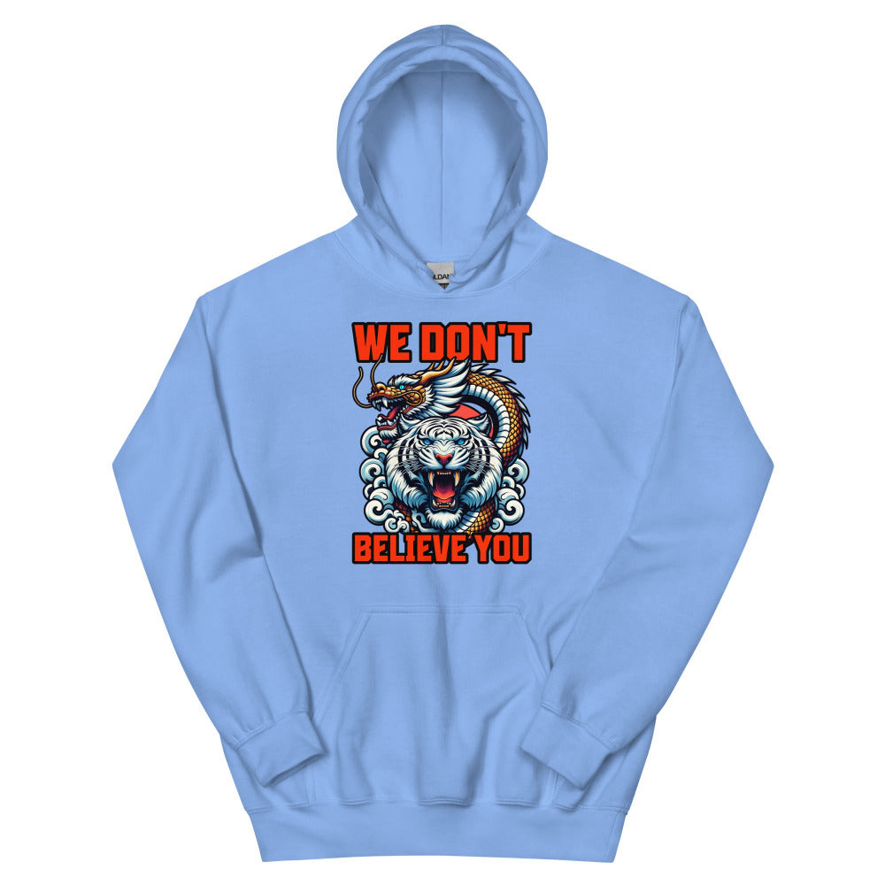 We Don't Believe You Hoodie - Carolina Blue Color - https://ascensionemporium.net